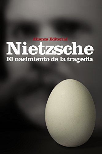El nacimiento de la tragedia : o Grecia y el pesimismo (El libro de bolsillo - Bibliotecas de autor - Biblioteca Nietzsche)